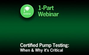 A Free Joint Hydro & HI Webinar Offers Insights on When and Why Certified Pump Testing is Critical