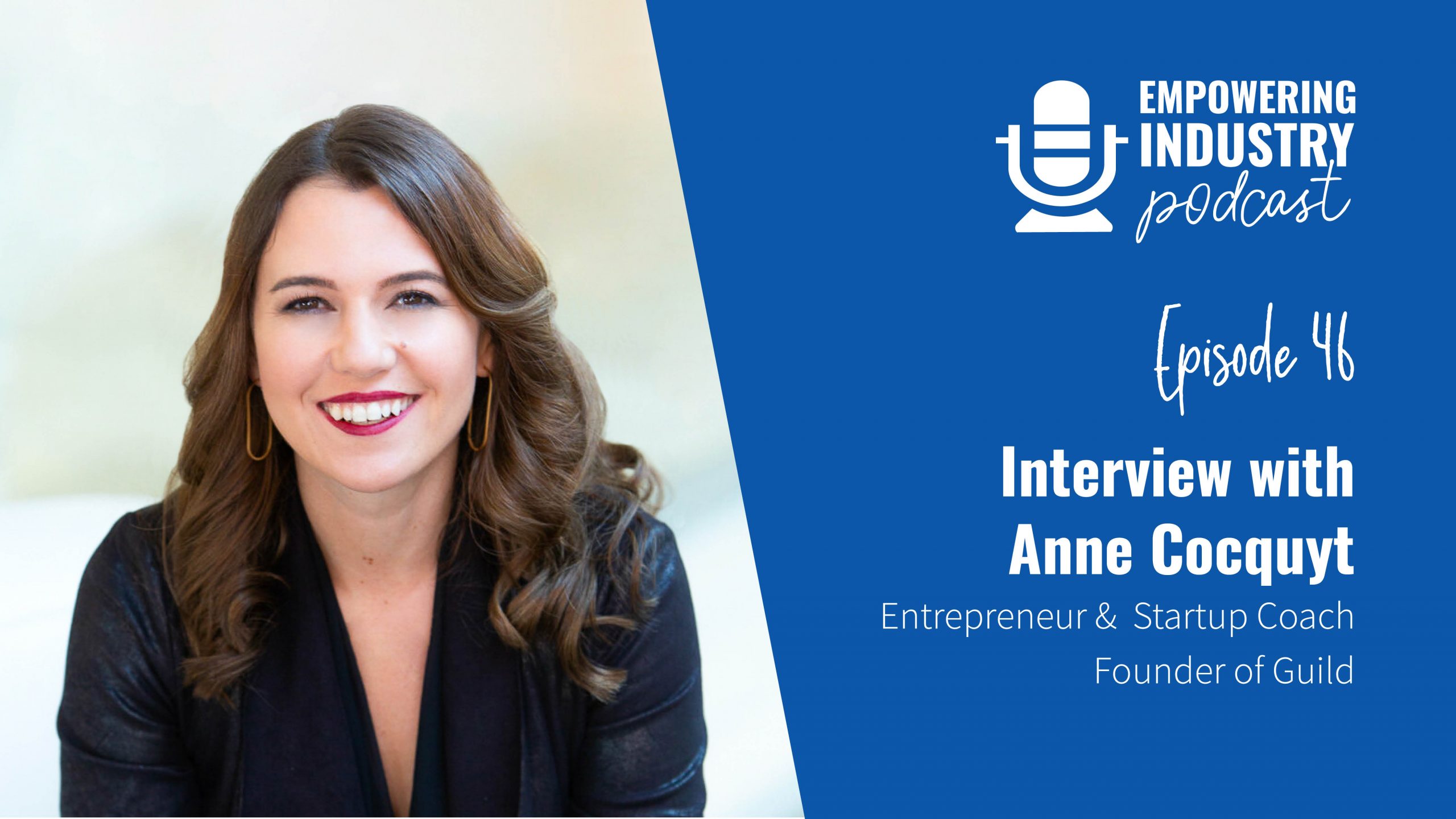 Launching Your Startup With Anne Cocquyt