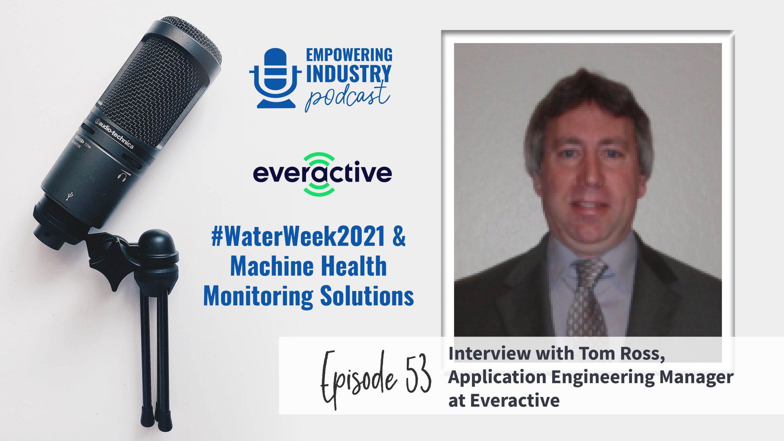 #WaterWeek2021 & Machine Health Monitoring Solutions with Tom Ross