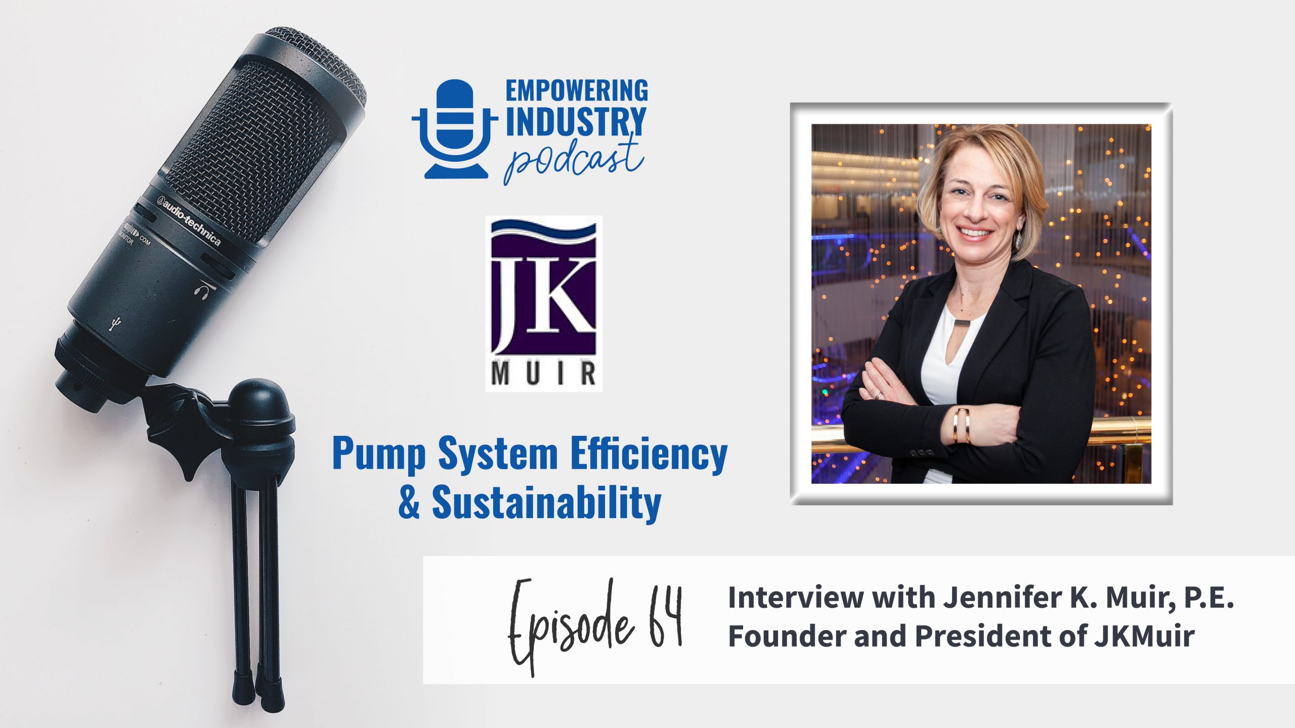 Pump System Efficiency & Sustainability Jennifer K. Muir