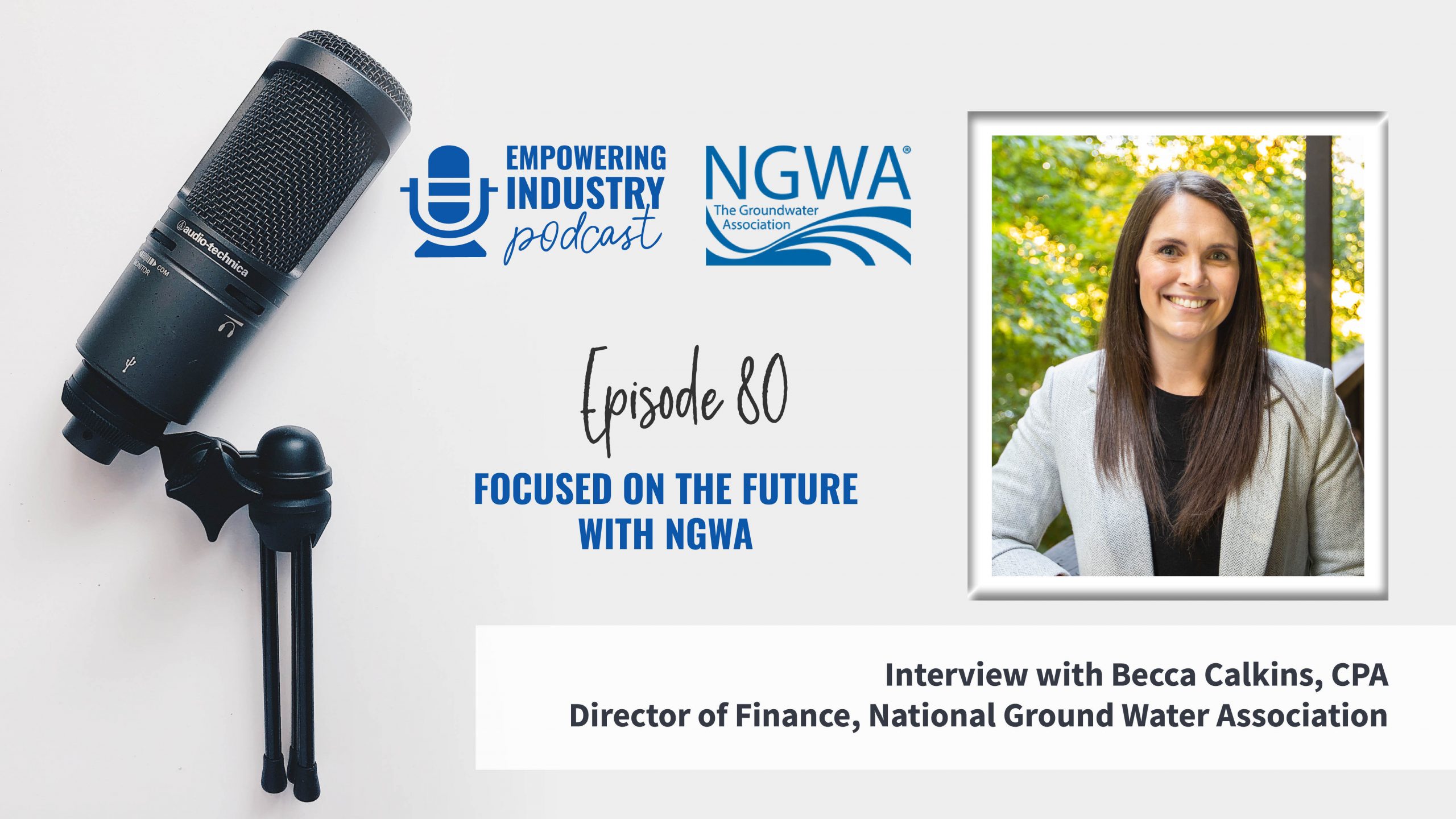 Focused on the Future with NGWA with Becca Calkins