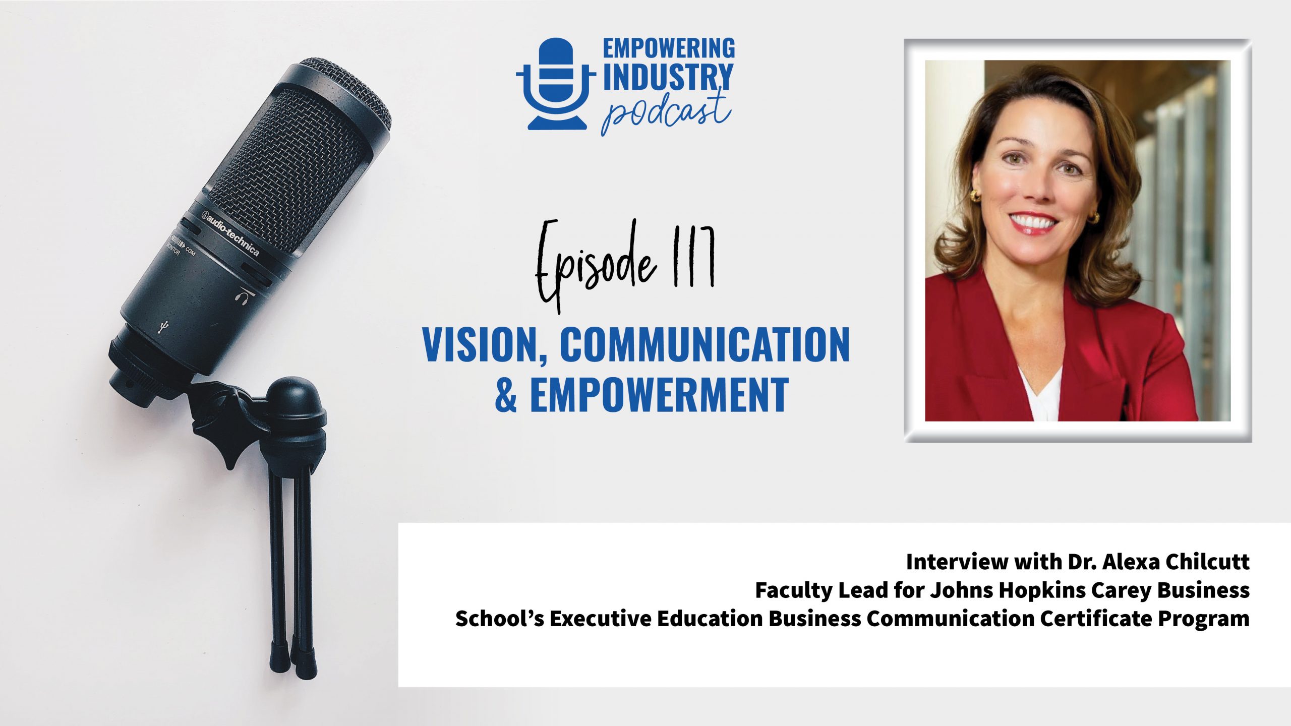 Vision, Communication, & Empowerment with Dr. Alexa Chilcutt