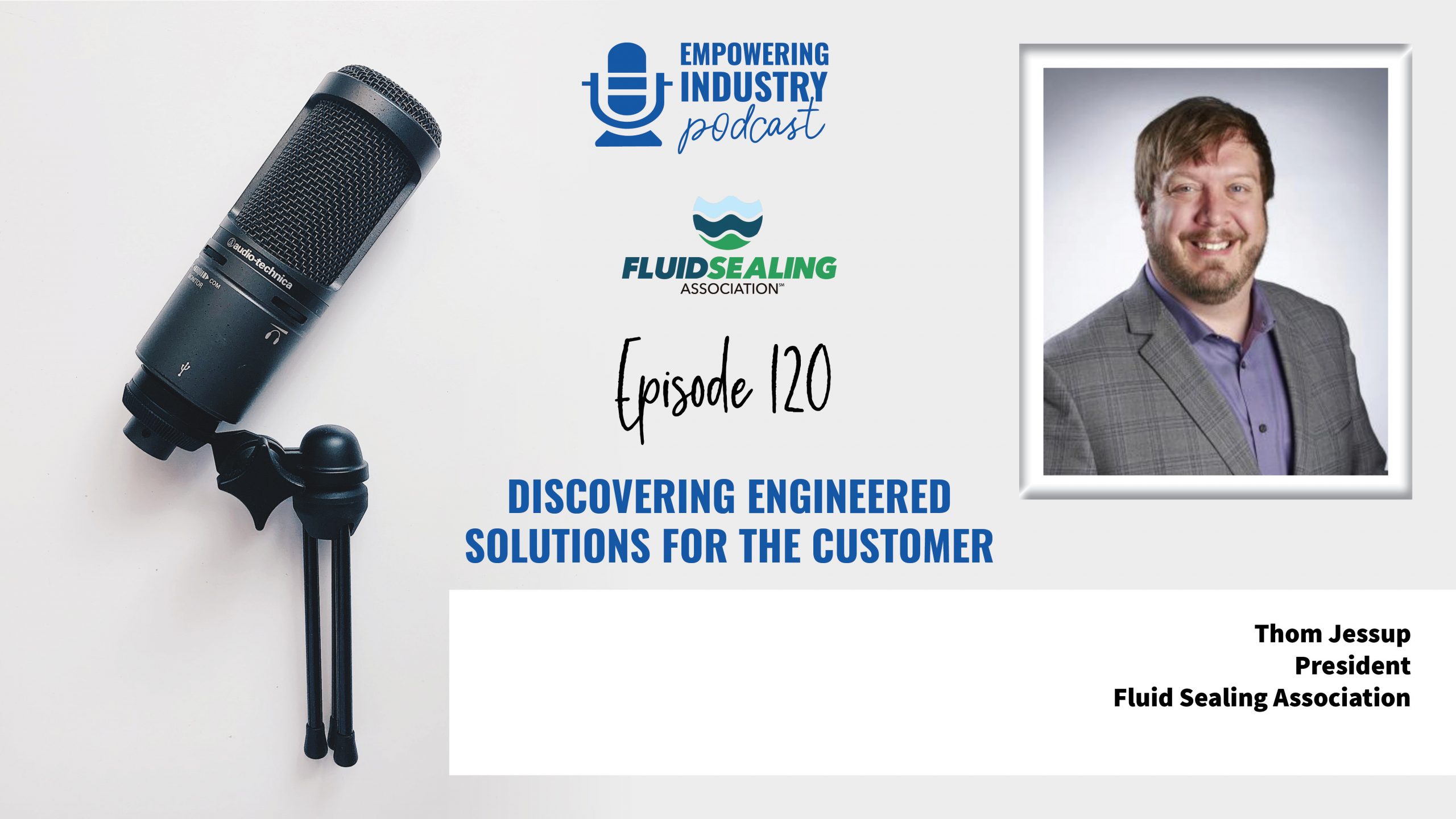 Discovering Engineered Solutions for the Customer with Thom Jessup