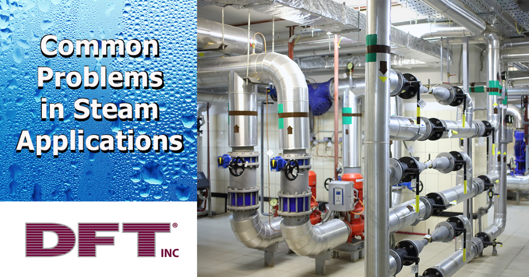 DFT Common Problems in Steam & Steam Condensate Systems