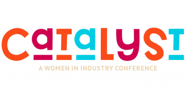 CATALYST A WOMEN IN INDUSTRY CONFERENCE