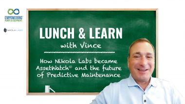 Lunch & Learn with Vince: How Nikola Labs became AssetWatch