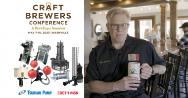 2023 Craft Brewers Conference Tsurumi Pump is the solution to brewery’s wastewater problems