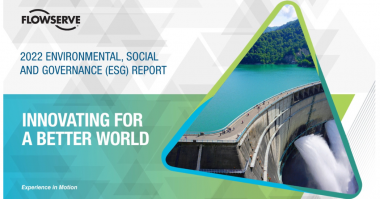 Flowserve Releases 2022 ESG Report Detailing Climate, Culture and Core Responsibility Approach