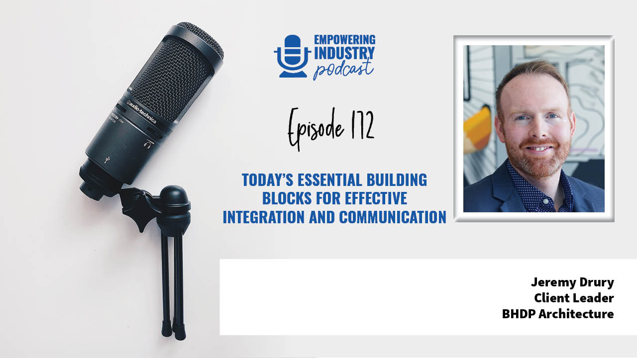 Today's Essential Building Blocks for Effective Integration and Communication with Jeremy Drury