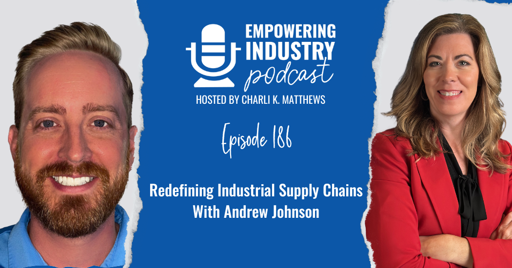 Redefining Industrial Supply Chains With Andrew Johnson