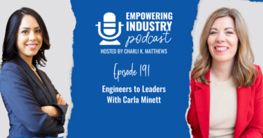 Engineers to Leaders With Carla Minett