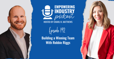 Building a Winning Team With Robbie Riggs
