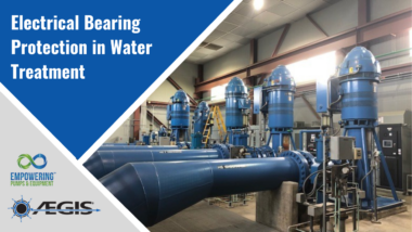 Aegis Electrical Bearing Protection in Water Treatment