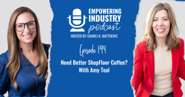 Need Better ShopFloor Coffee With Amy Teal