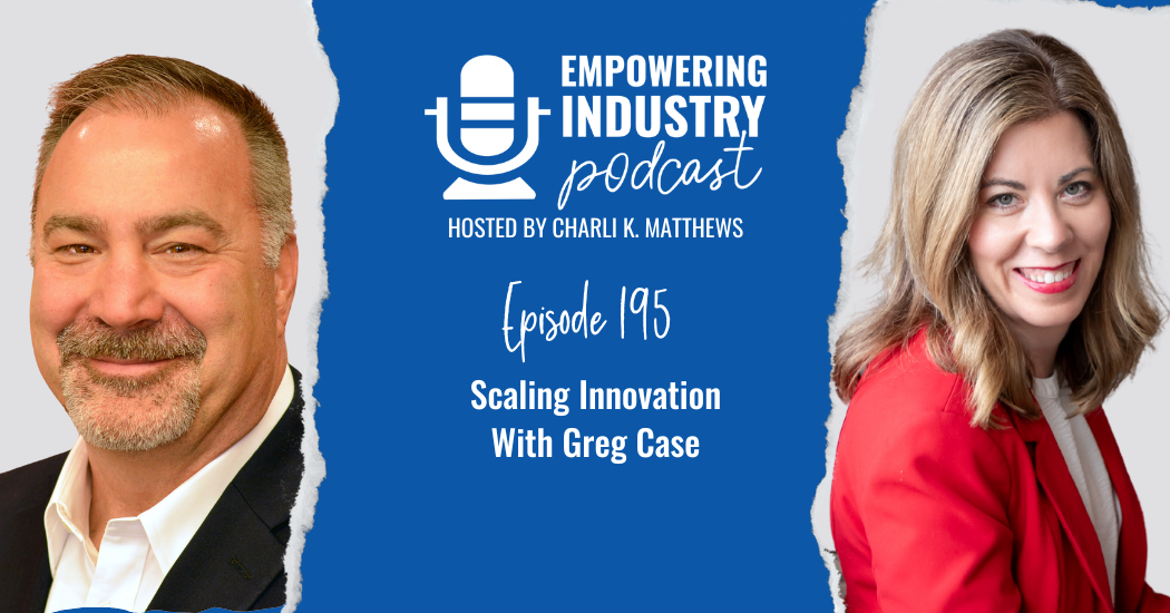 Scaling Innovation With Greg Case