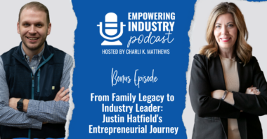 From Family Legacy to Industry Leader: Justin Hatfield's Entrepreneurial Journey