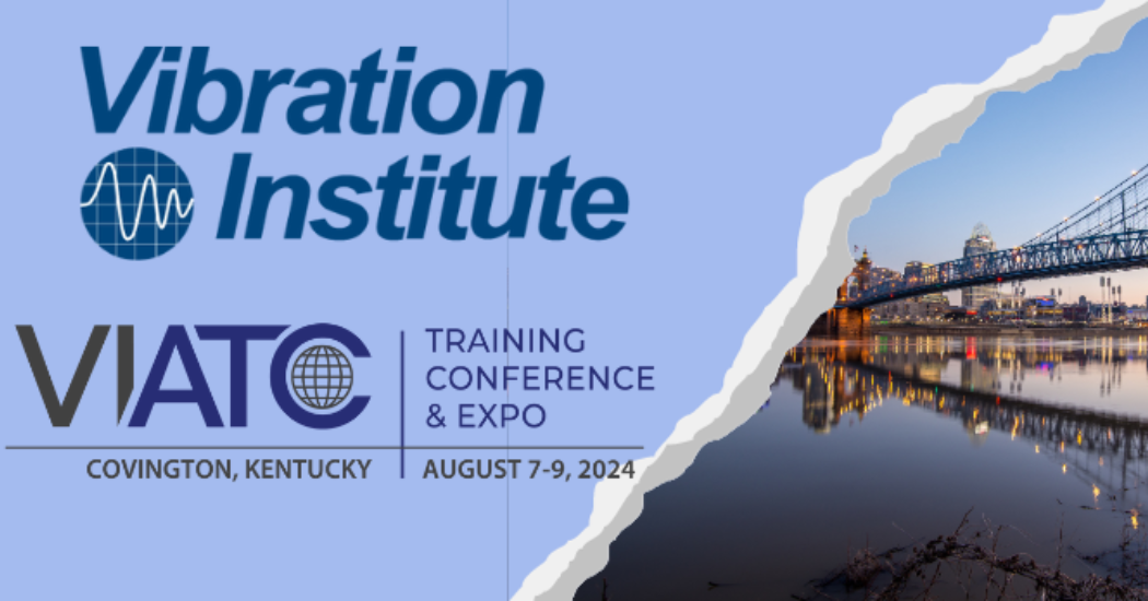 Vibration Institute 47th Annual Training Conference and Expo