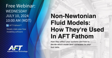 Non-Newtonian Fluid Models and How They're Used In AFT Fathom