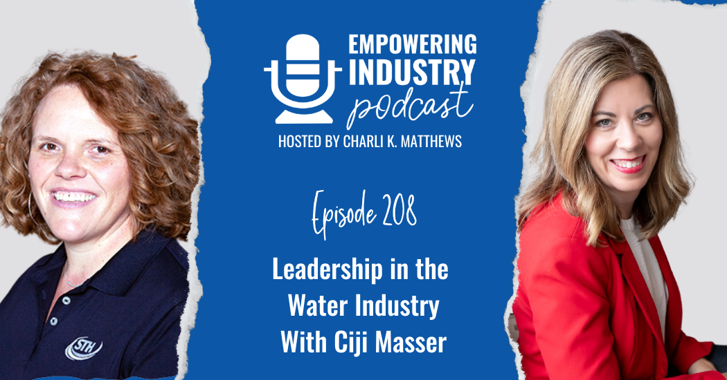 Leadership in the Water Industry With Ciji Masser