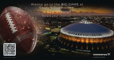 GRUNDFOS REVEALS PLAN TO SEND ONE LUCKY PLUMBER ON THE TRIP OF A LIFETIME TO THE 59 TH BIG GAME AT CAESARS SUPERDOME