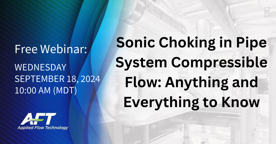 AFT Sonic Choking in Pipe System Compressible Flow: Anything and Everything to Know