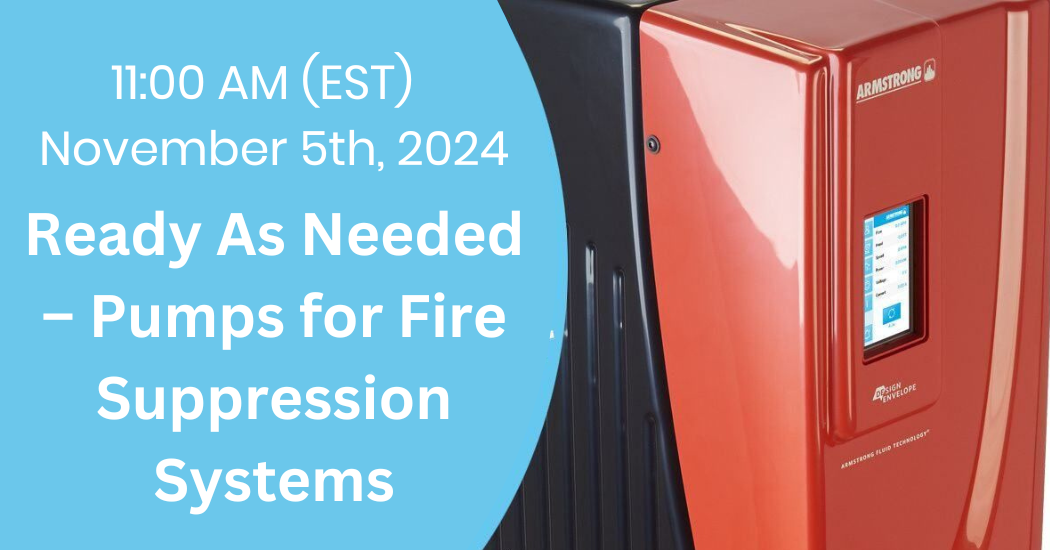 Armstrong Ready As Needed – Pumps for Fire Suppression Systems