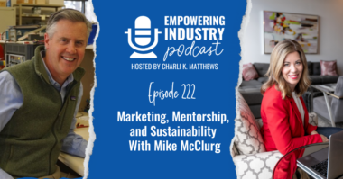 Marketing, Mentorship, and Sustainability With Mike McClurg