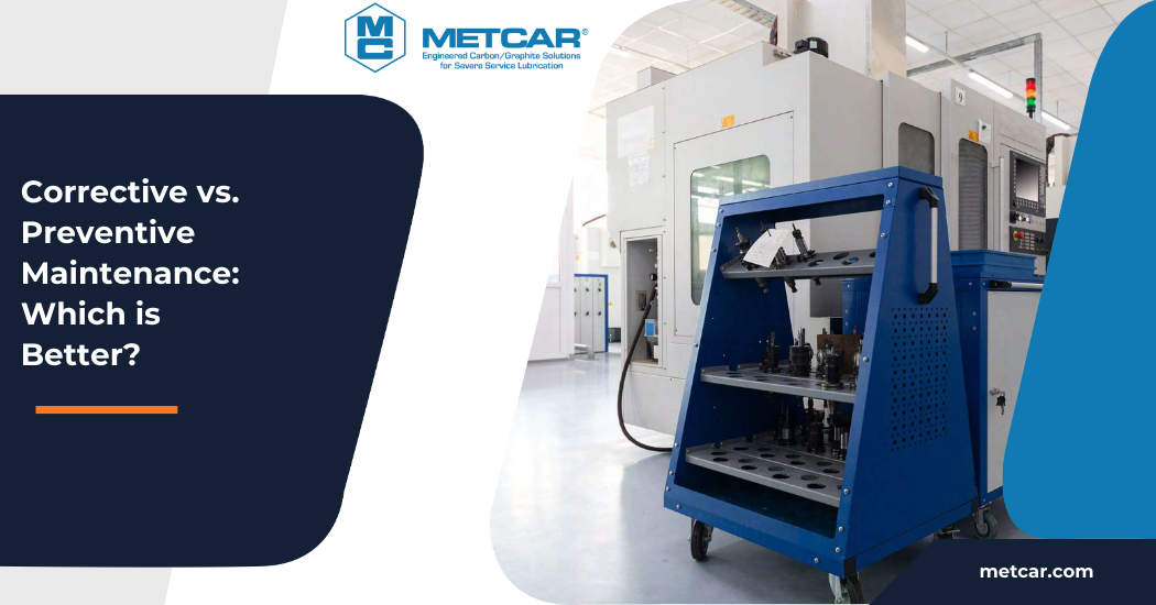 Metcar Corrective vs. Preventive Maintenance: Which is Better?