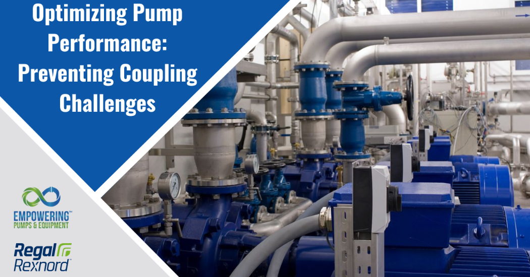 Regal Rexnord Optimizing Pump Performance Preventing Coupling Challenges