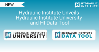 Hydraulic Institute Unveils Hydraulic Institute University and HI Data Tool