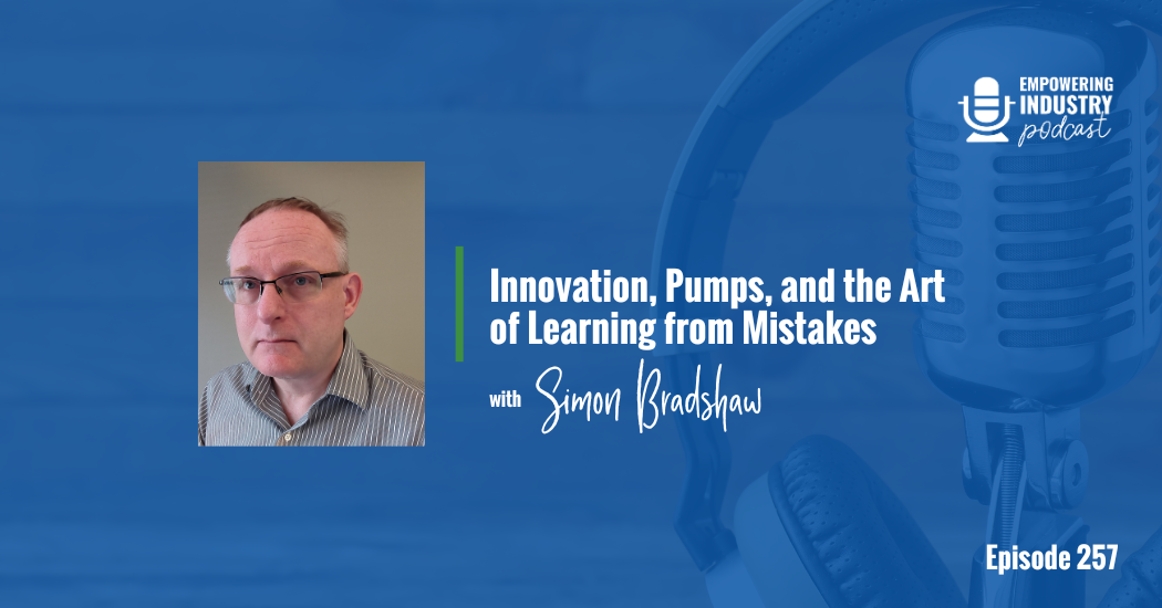 Innovation, Pumps, and the Art of Learning from Mistakes With Simon Bradshaw