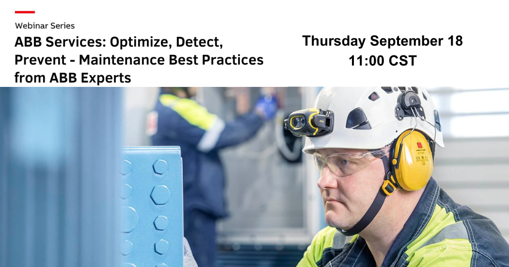ABB Services: Optimize, Detect, Prevent - Maintenance Best Practices from ABB Experts