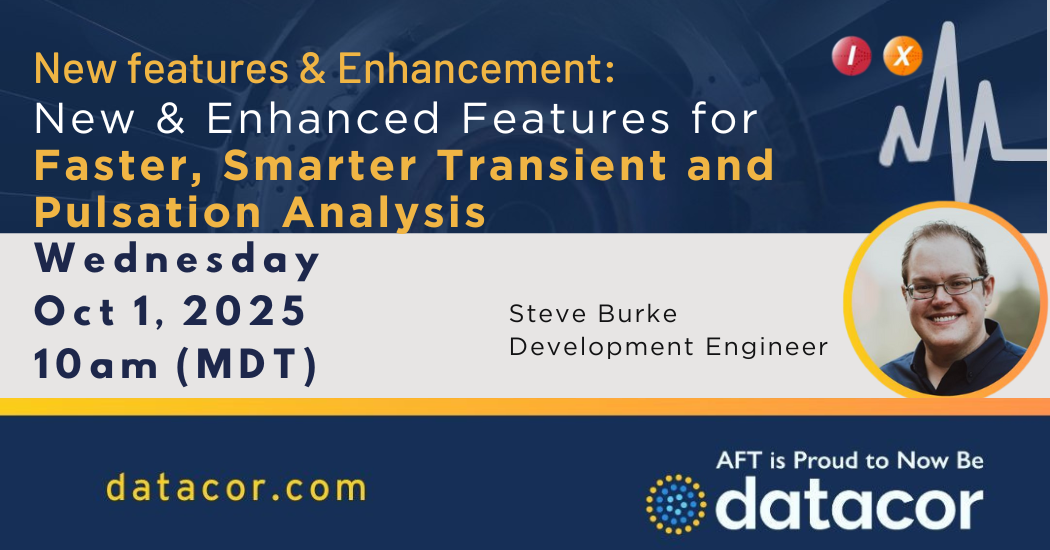 Datacor/AFT New & Enhanced Features for Faster, Smarter Transient and Pulsation Analysis