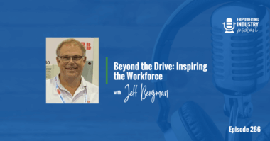 Beyond the Drive Inspiring the Workforce With Jeff Bergman