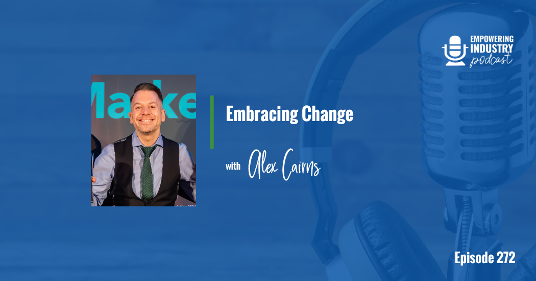 Embracing Change With Alex Cairns